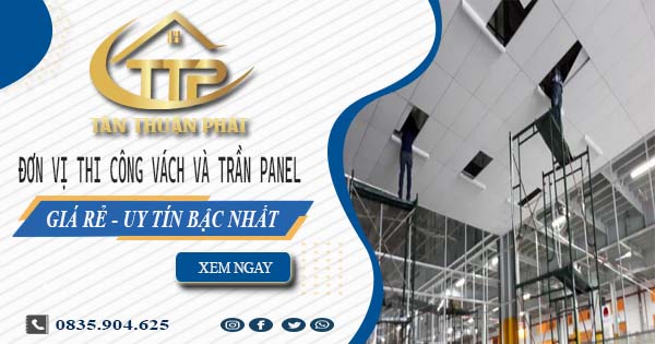 Đơn vị thi công vách và trần Panel tại Cam Ranh【Chỉ từ 299K】