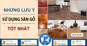 Những lưu ý khi sử dụng sàn gỗ