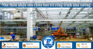 Nhà thầu nhận sửa chữa bào trì công trình nhà xưởng