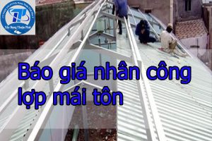Báo giá nhân công lợp mái tôn
