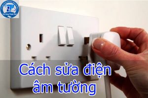 Cách sửa điện âm tường