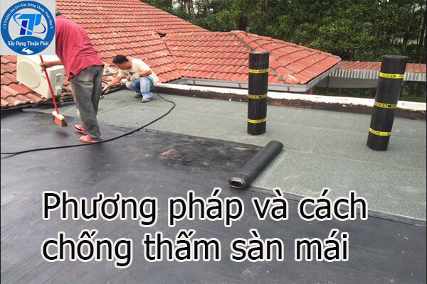Phương pháp và cách chống thấm sàn mái