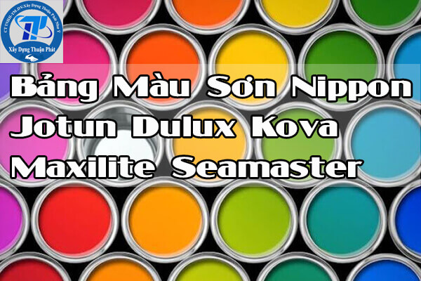 Bảng màu sơn Maxilite Dulux Kova Nippon Jotun Seamaster