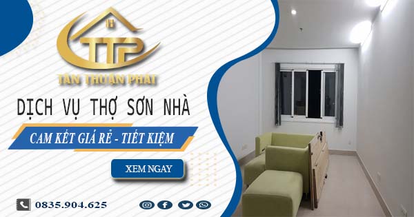 Giá dịch vụ thợ sơn nhà tại Thủ Dầu Một | Tiết kiệm 20% chi phí