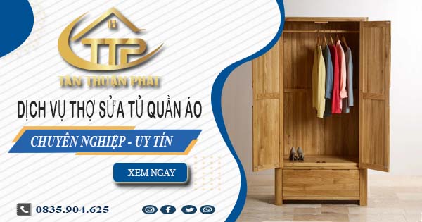 Báo giá dịch vụ thợ sửa tủ quần áo tại Bến Cát【Ưu đãi 10%】