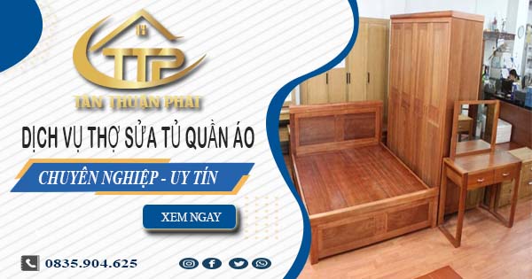 Báo giá dịch vụ sửa tủ quần áo tại Bình Chánh【Ưu đãi 10%】