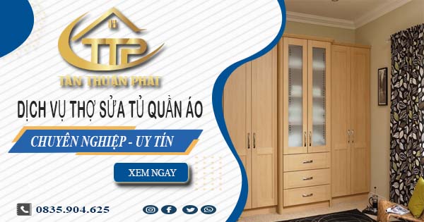 Báo giá dịch vụ sửa tủ quần áo tại Nhơn Trạch【Ưu đãi 10%】