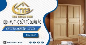 Báo giá dịch vụ thợ sửa tủ quần áo tại Quận 1【Ưu đãi 10%】