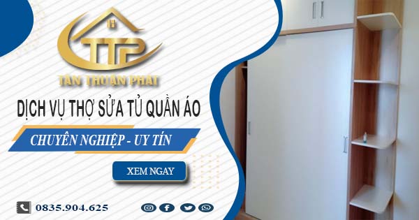 Báo giá dịch vụ sửa tủ quần áo tại Thủ Dầu Một【Ưu đãi 10%】