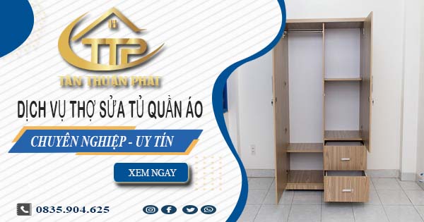 Báo giá dịch vụ thợ sửa tủ quần áo tại Tp Bà Rịa【Ưu đãi 10%】