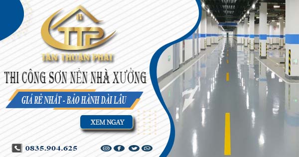 Báo giá thi công sơn nền nhà xưởng tại Quận 7【BH 5 năm】