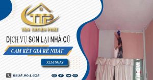Báo giá chi phí sơn lại nhà cũ tại Bến Cát – Cam kết giá rẻ nhất