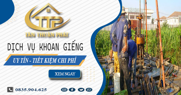 Bảng báo giá khoan giếng tại Bến Cát【Tiết kiệm 20% chi phí】