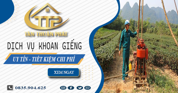 Bảng giá khoan giếng tại Bình Dương【Tiết kiệm 20% chi phí】