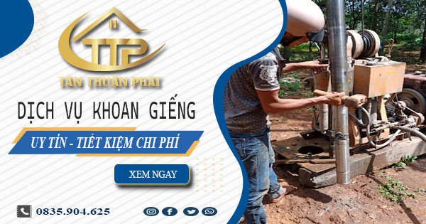 Bảng giá khoan giếng tại Long Khánh【Tiết kiệm 20% chi phí】