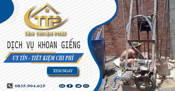 Bảng báo giá khoan giếng tại Quận 1【Tiết kiệm 20% chi phí】