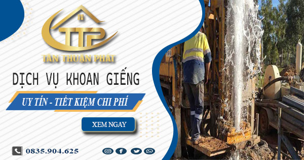 Bảng báo giá khoan giếng tại Quận 2【Tiết kiệm 20% chi phí】