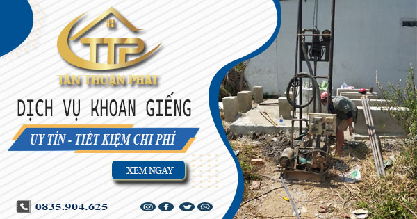 Bảng báo giá khoan giếng tại Quận 7【Tiết kiệm 20% chi phí】