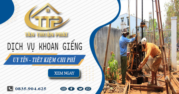 Bảng giá khoan giếng tại Thủ Dầu Một【tiết kiệm 20% chi phí】