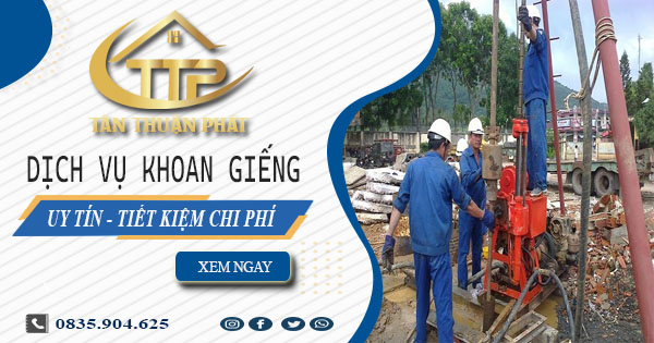 Bảng giá khoan giếng tại Tp Biên Hoà【Tiết kiệm 20% chi phí】