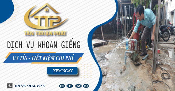 Bảng giá khoan giếng tại Tp Dĩ An -【Tiết Kiệm 20% Chi Phí】