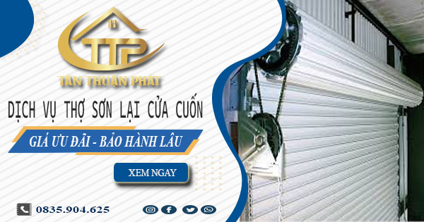 Báo giá dịch vụ sơn lại cửa cuốn tại Bình Dương【Giảm 10%】