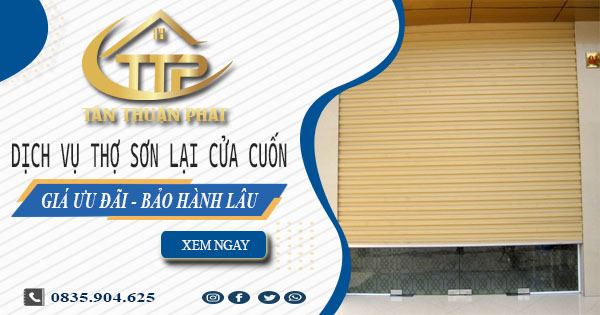 Báo giá dịch vụ sơn lại cửa cuốn tại Bình Thạnh【Giảm 10%】