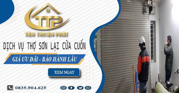 Báo giá dịch vụ thợ sơn lại cửa cuốn tại Nhà Bè 【Giảm 10%】