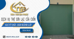 Báo giá dịch vụ thợ sơn lại cửa cuốn tại quận 12【Giảm 10%】