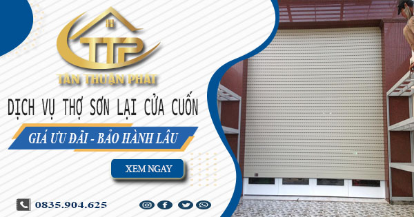 Báo giá dịch vụ thợ sơn lại cửa cuốn tại quận 6 -【Giảm 10%】