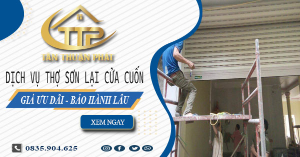 Báo giá dịch vụ thợ sơn lại cửa cuốn tại quận 8 -【Giảm 10%】