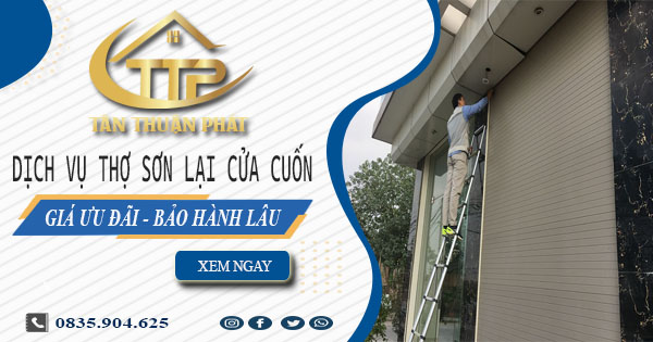 Báo giá dịch vụ sơn lại cửa cuốn tại Tân Uyên -【Giảm 10%】