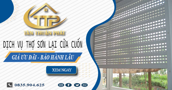 Báo giá dịch vụ thợ sơn lại cửa cuốn tại Thủ Đức【Giảm 10%】