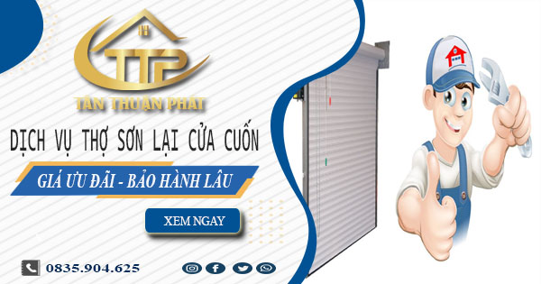 Báo giá dịch vụ sơn lại cửa cuốn tại Tp Dĩ An - 【Giảm 10%】