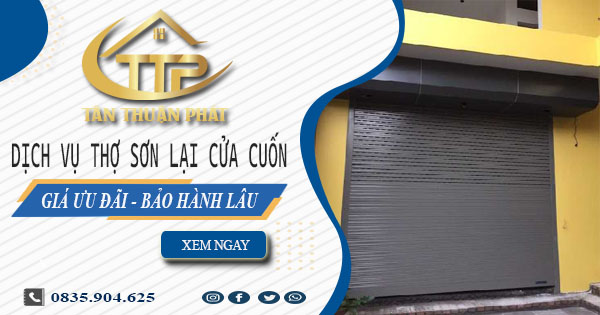 Báo giá dịch vụ thợ sơn lại cửa cuốn tại Tp HCM【Giảm 10%】