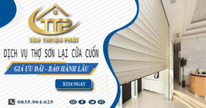Dịch vụ thợ sơn lại cửa cuốn tại Tp Thuận An – 【Giảm 10%】