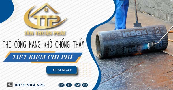 Thi công màng khò chống thấm tại Bình Thạnh - Tiết kiệm 20%