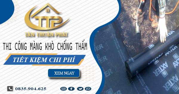 Thi công màng khò chống thấm tại Cần Thơ【Tiết Kiệm 20%】