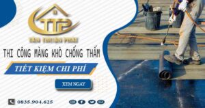 Thi công màng khò chống thấm tại Nhà Bè – 【Tiết Kiệm 20%】