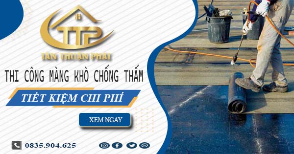 Thi công màng khò chống thấm tại Nhà Bè - 【Tiết Kiệm 20%】