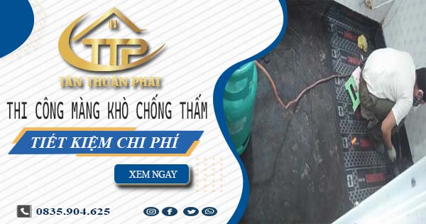 Thi công màng khò chống thấm tại Tp Đà Lạt【Tiết kiệm 20%】