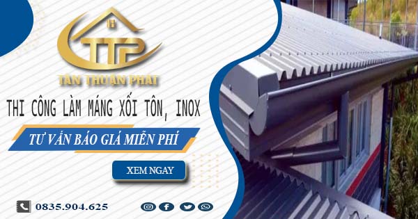 Tư vấn báo giá làm máng xối tôn, inox tại Thạch Thất【Miễn phí】