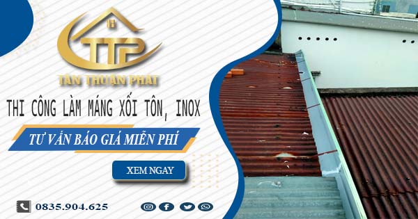 Tư vấn báo giá làm máng xối tôn, inox tại Tp Biên Hoà【Miễn phí】