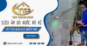 Siêu âm dò nước rò rỉ tại Bình Phước【Tư vấn báo giá miễn phí】