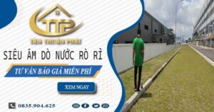 Siêu âm dò nước rò rỉ tại Long Khánh【Tư vấn báo giá miễn phí】