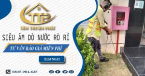 Siêu âm dò nước rò rỉ tại Quận 12【Tư vấn báo giá miễn phí】