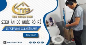 Siêu âm dò nước rò rỉ tại Quận 5【Tư vấn báo giá miễn phí】