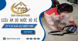 Siêu âm dò nước rò rỉ tại Tp Biên Hoà【Tư vấn báo giá miễn phí】
