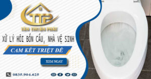 Xử lý hôi bồn cầu, nhà vệ sinh tại Biên Hoà -【Cam kết triệt để】