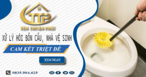 Xử lý hôi bồn cầu, nhà vệ sinh tại Bình Chánh -【Cam kết triệt để】